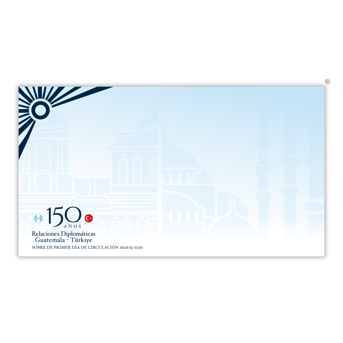 Sobre de Primer Día de Circulación -  150 años Relaciones Diplomáticas Guatemala- Türkiye