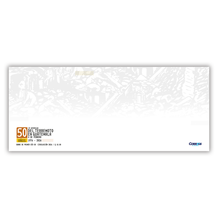 Sobre de Primer Día de Circulación -  In memoriam 50 años del Terremoto en Guatemala, 4 de febrero, 1976 - 2026
